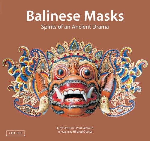 Balinese Masks: Spirits of an Ancient Drama Paperback – March 10, 2011