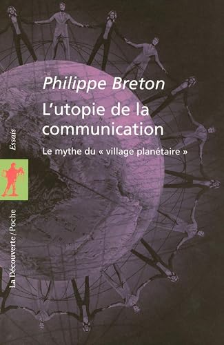 Download L'utopie de la communication : Le mythe du « village planétaire » PDF