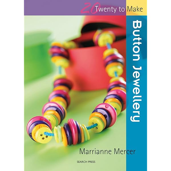 Button Jewelry: Over 25 Original Designs for Necklaces
