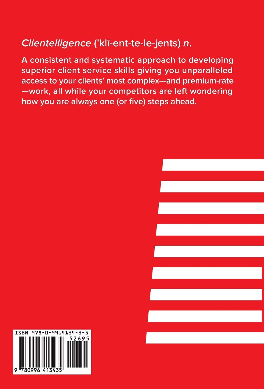 Clientelligence How Superior Client Relationships Fuel - 