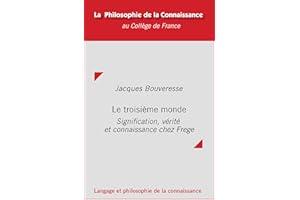 Le troisième monde: Signification, vérité et connaissance chez Frege (Philosophie de la connaissance) (French Edition)