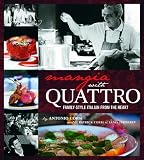 Mangia with Quattro: Family-Style Italian from the Heart