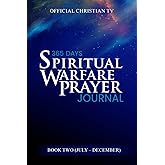365 Days Spiritual Warfare Prayer Journal (July - December)