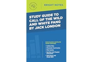 Study Guide to Call of the Wild and White Fang by Jack London (Bright Notes)