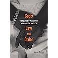 God’s Law and Order: The Politics of Punishment in Evangelical America