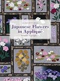 Japanese Flowers in Appliqué (Milner Craft Series) by 