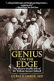 Genius on the Edge: The Bizarre Double Life of Dr. William Stewart Halsted