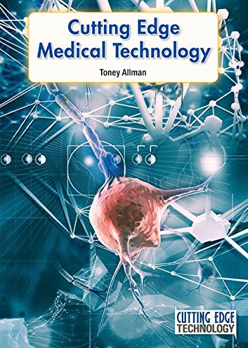 Download Cutting Edge Medical Technology (Cutting Edge Technology) Download Cutting Edge Medical Technology (Cutting Edge Technology)