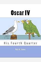 Oscar IV: His Fourth Quarter Paperback