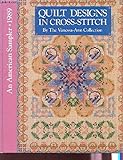 Quilt Designs in Cross-Stitch (An American Sampler 1989) by 
