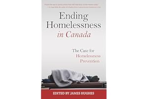 Ending Homelessness in Canada: The Case for Homelessness Prevention