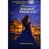 Bahrain's Missing Princess (The Missing Crown Series)