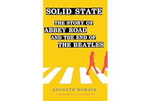 Solid State: The Story of "Abbey Road" and the End of the Beatles