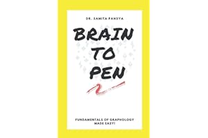 BRAIN TO PEN: FUNDAMENTALS OF GRAPHOLOGY MADE EASY