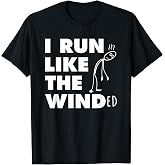 Running Shirt I Run Like The WindED T-Shirt