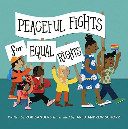 Rob SandersPeaceful Fights for Equal Rights