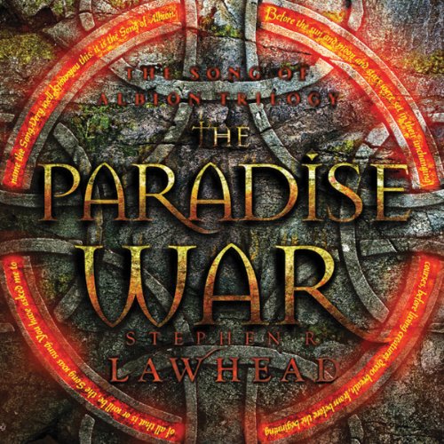 The Paradise War: Song of Albion, Book 1 by Stephen R. Lawhead