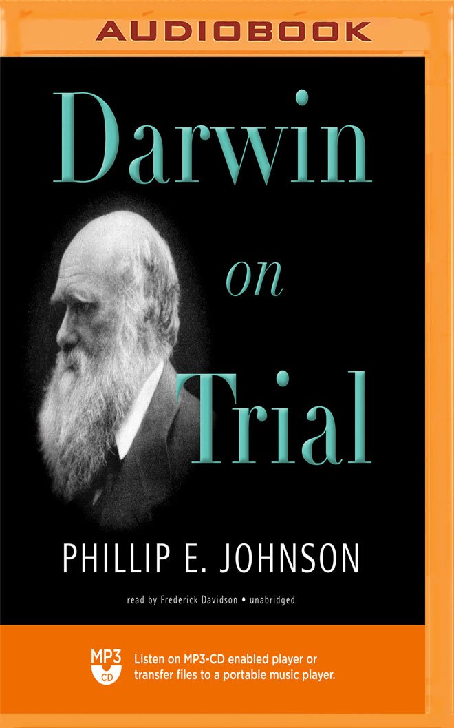Darwin On Trial Phillip E Johnson Frederick Davidson 0191091701584 Amazon Com Books