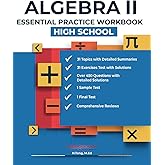 ALGEBRA II ESSENTIAL PRACTICE WORKBOOK: HIGH SCHOOL