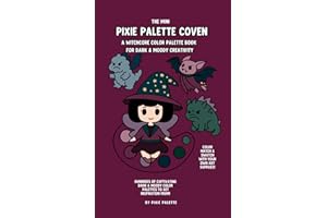 The Mini Pixie Palette Coven A Witchcore Color Palette Book: Dark and Moody color combinations