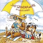 Just Grandma and Me (Little Critter) (Pictureback(R))