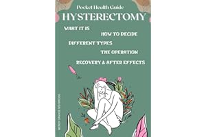Hysterectomy - A Pocket Health Guide: A Pocket Health Guide For Hysterectomy (A Pocket Self Help Guide)