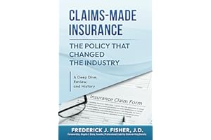 Claims-Made Insurance - The Policy That Changed The Industry: A Deep Dive, Review, and History