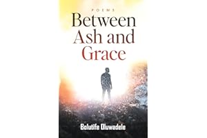 Between Ash and Grace