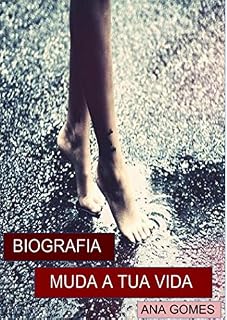 Livro MUDA A TUA VIDA: BIOGRAFIA