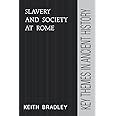 Slavery and Society at Rome (Key Themes in Ancient History)