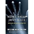 More than Just Race: Being Black and Poor in the Inner City (Issues of Our Time)