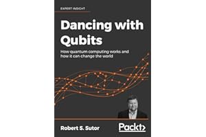 Dancing with Qubits: How quantum computing works and how it can change the world