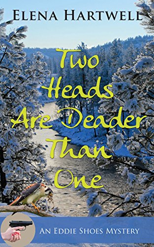 Two Heads are Deader Than One (Eddie Shoes Mystery) Two Heads are Deader Than One (Eddie Shoes Mystery)