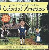 If You Were Me and Lived in...Colonial America (An Introduction to Civilizations Throughout Time) (Volume 4)