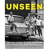 Unseen: Unpublished Black History from the New York Times Photo Archives