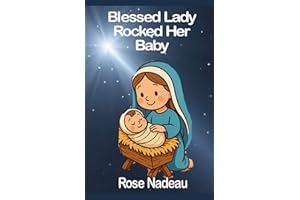 Blessed Lady Rocked Her Baby