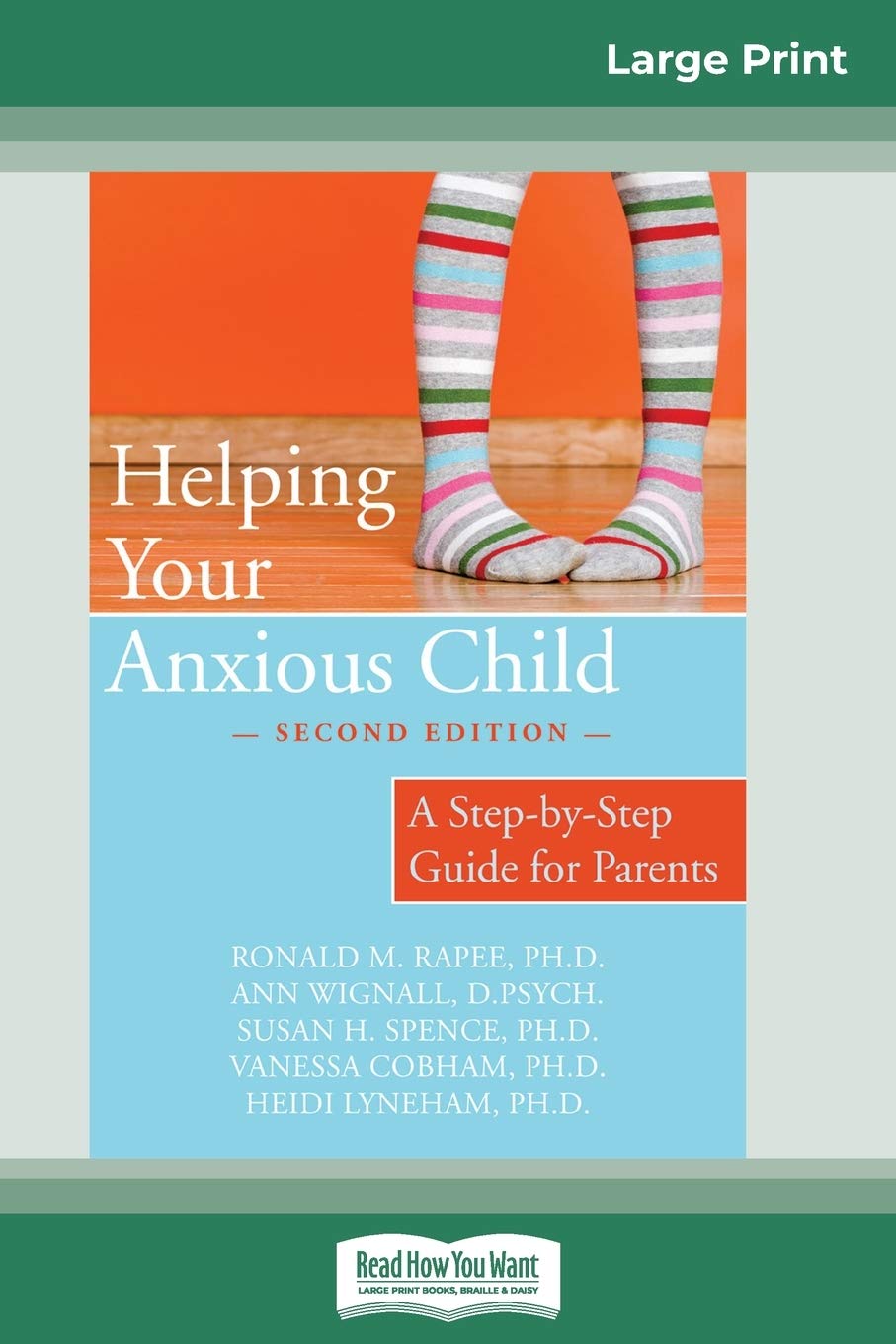 Helping Your Anxious Child A Step By Step Guide For Parents 16pt Large Print Edition Rapee Ronald M 9780369308115 Amazon Com Books