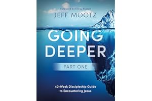 Going Deeper: 40-Week Discipleship Guide to Encountering Jesus (Going Deeper Discipleship Workbooks)