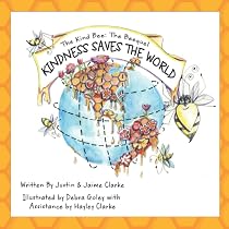 Amazon.com: The Kind Bee: Just Bee Cause: 9781733732109: Clarke ...