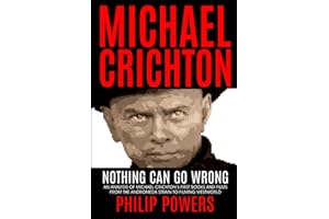 Michael Crichton Nothing Can Go Wrong: First Books and First Films 1968-1973