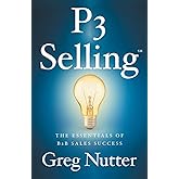 P3 Selling: The Essentials of B2B Sales Success