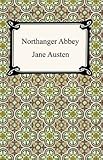 Northanger Abbey [with Biographical Introduction] by Jane Austen