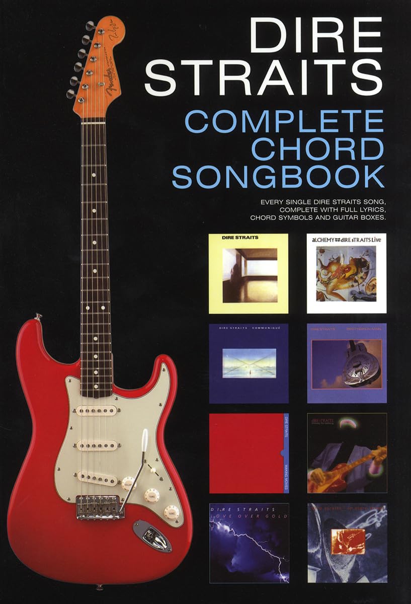 Dire Straits – Complete Chord Songbook | Rock Guitar Sheet Music with 60 Songs, Chords, and Lyrics | Guitar Songbook for Classic Rock Fans and Players | Full Chord Frames and Notation for Performance