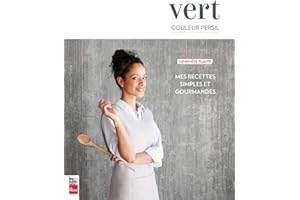 Vert couleur persil: Mes recettes simples et gourmandes (French Edition)