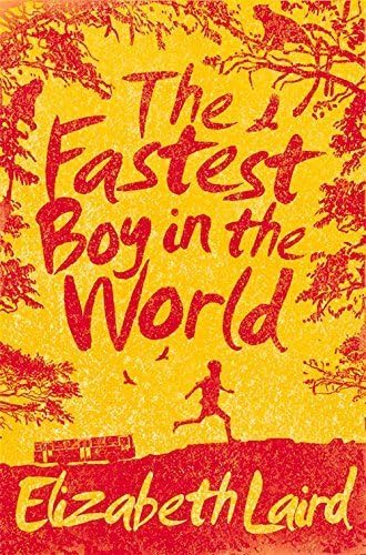 The Fastest Boy in the World by Elizabeth Laird (2014-06-05)