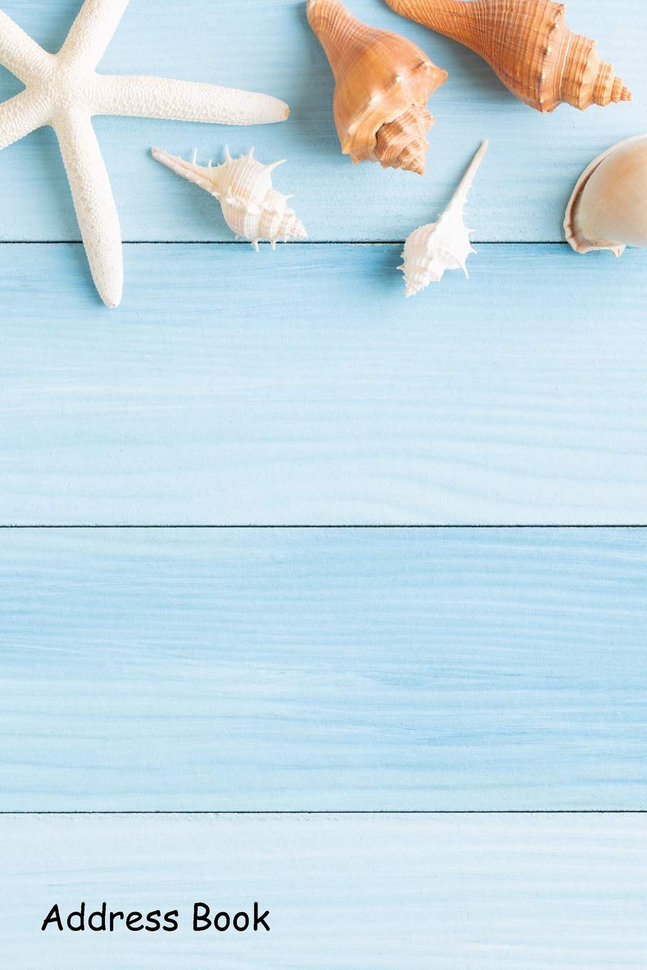 Address Book: For Contacts, Addresses, Phone, Email, Note,Emergency Contacts,Alphabetical Index With lay seashell and starfish on blue wood