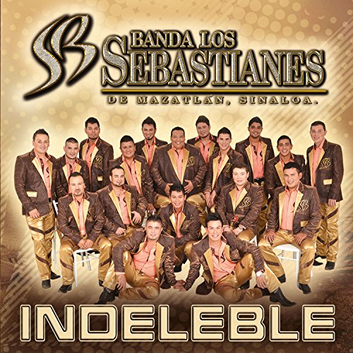 Banda Los Sebastianes - Indeleble - Zortam Music