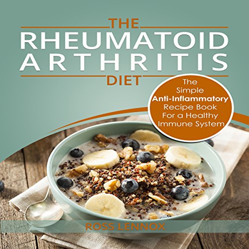 BOOK Rheumatoid Arthritis Diet - The Simple Anti-Inflammatory Recipe Book for a Healthy Immune System<br />[P.D.F]