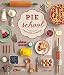 Pie School: Lessons in Fruit, Flour & Butter by 