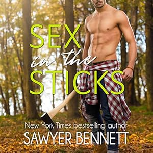 Sex in the Sticks - Sawyer Bennett